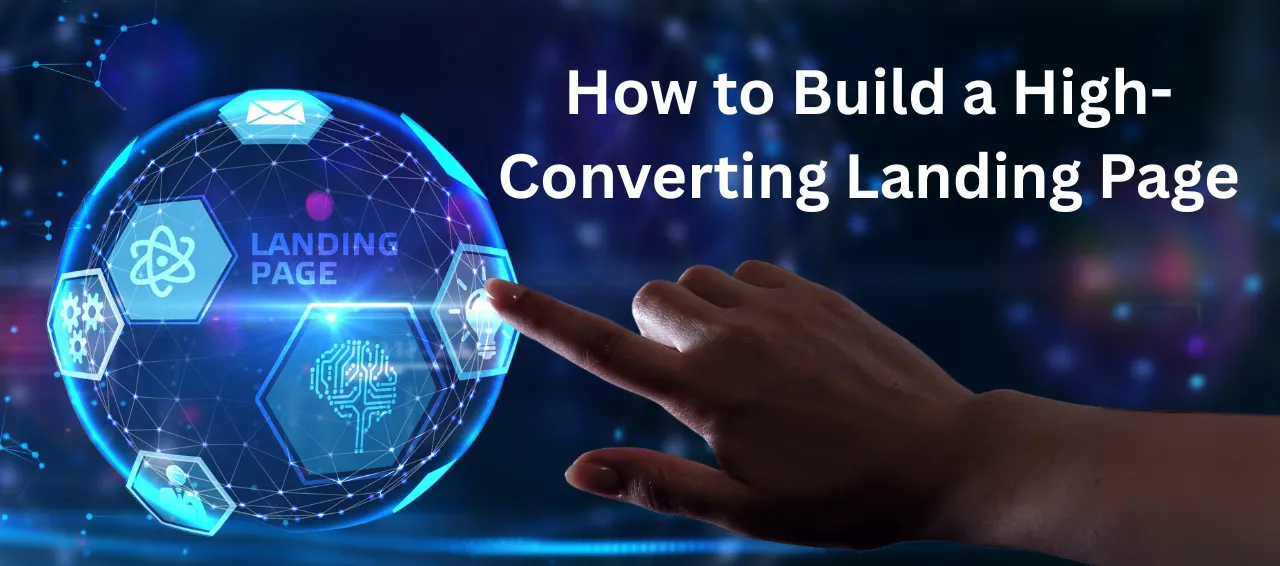 How to Build a High-Converting Landing Page