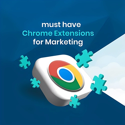 Must-Have Chrome Extensions for Marketers