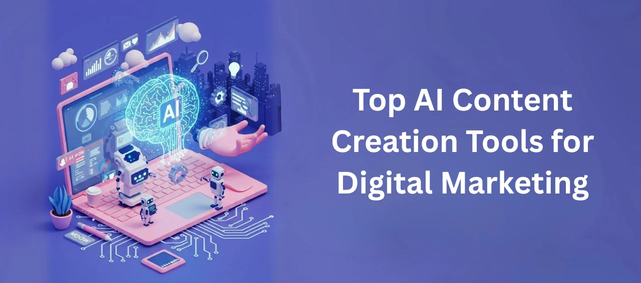 Top AI Content Creation Tools for Digital Marketing