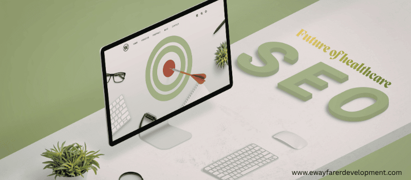 Future of healthcare SEO